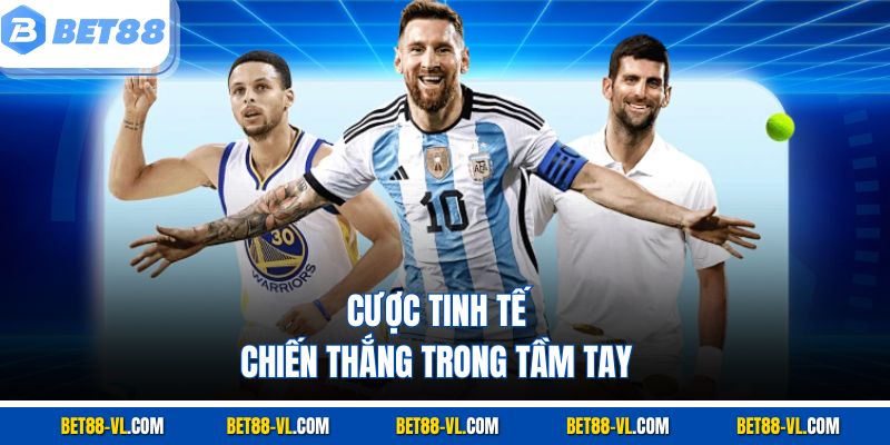 Kèo Bóng Cỏ Bet88 – Kinh Nghiệm Cược Cực Thông Minh - LUCKYCASCADE88