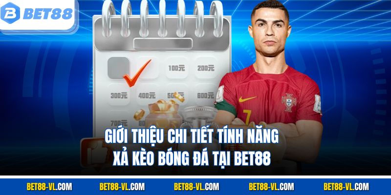 Xả Kèo Bóng Đá Bet88 – Bí Quyết Cắt Lỗ, Giữ Lợi Nhuận - LUCKYCASCADE88