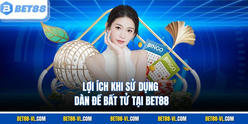 Dàn Đề Bất Tử Tại Bet88 – Bí Quyết Chiến Thắng Bền Vững - LUCKYCASCADE88
