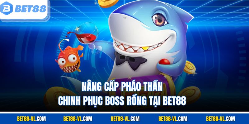 Bắn Cá Thần Rồng – Game Bắn Cá Siêu Hot, Độc Quyền Bet88 - LUCKYCASCADE88