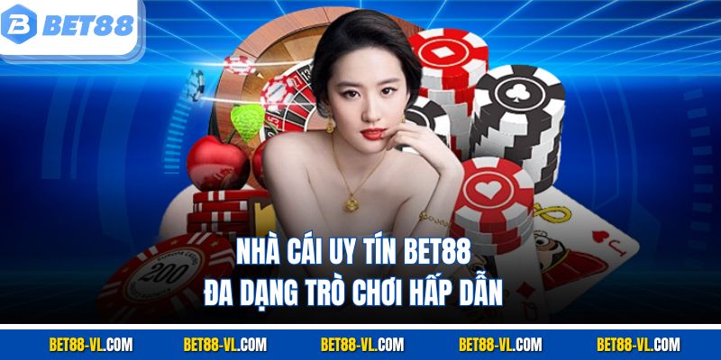 Nhà Cái Uy Tín Bet88 – Trải Nghiệm Cá Cược Chuyên Nghiệp - LUCKYCASCADE88
