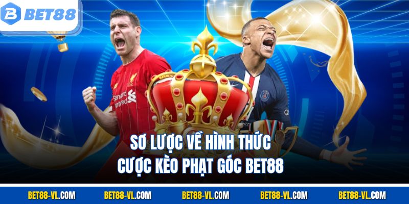 Kèo Phạt Góc Bet88 - Nghệ Thuật Cược Từ Tình Huống Cố Định - LUCKYCASCADE88