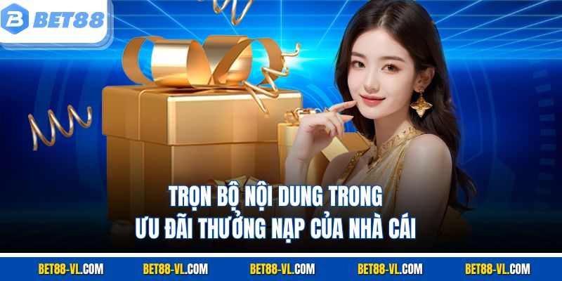 Thưởng Nạp Tiền Bet88 – Bí Mật Giúp Game Thủ Hốt Vàng - LUCKYCASCADE88
